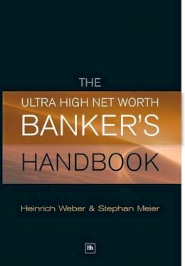 Stephan Meier - The Ultra High Net Worth Banker's Handbook - 9781905641758 - V9781905641758