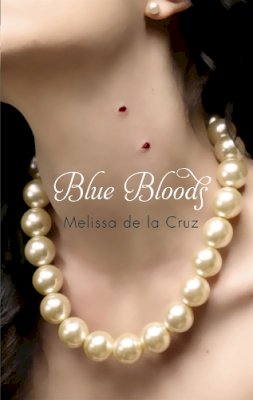 Melissa De La Cruz - Blue Bloods - 9781905654741 - KTM0006215