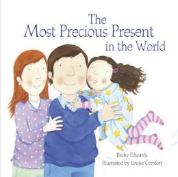 Becky Edwards - The Most Precious Present in the World - 9781905664733 - V9781905664733
