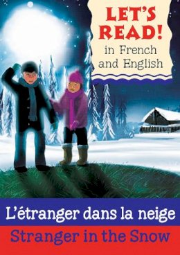 Lynne Benton - Stranger in the Snow (Lets Read in French & English) - 9781905710973 - V9781905710973