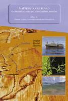 Vincent Gaffney - Mapping Doggerland: The Mesolithic Landscapes of the Southern North Sea - 9781905739141 - V9781905739141