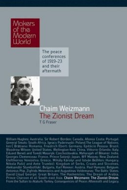 T. G Fraser - Chaim Weizmann - The Zionist Dream - 9781905791675 - V9781905791675