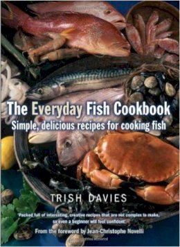Trish Davies - The Everyday Fish Cookbook - 9781905862733 - V9781905862733
