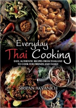Siripan Akvanich - Everyday Thai Cooking - 9781905862856 - V9781905862856