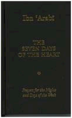 Muhyiddin Ibn Arabi - The Seven Days of the Heart - 9781905937295 - V9781905937295