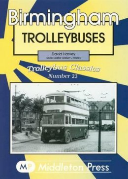 Distinguished Profess David Harvey - Birmingham Trolleybuses - 9781906008192 - V9781906008192