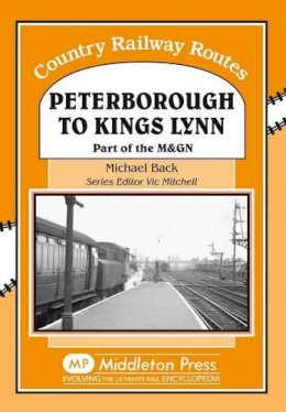 Michael Back - Peterborough to Kings Lynn - 9781906008321 - V9781906008321