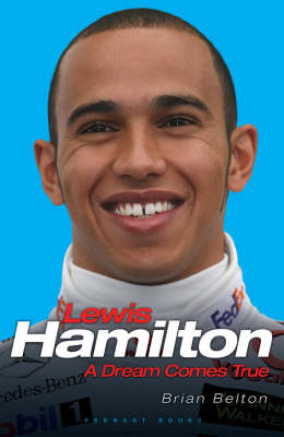 Brian Belton - Lewis Hamilton:  A Dream Comes True - 9781906015077 - KHS1023542