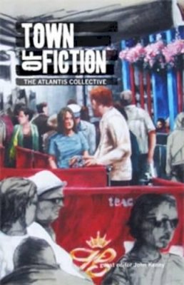 The Atlantis Collective - Town Of Fiction - 9781906018948 - KTJ0008767