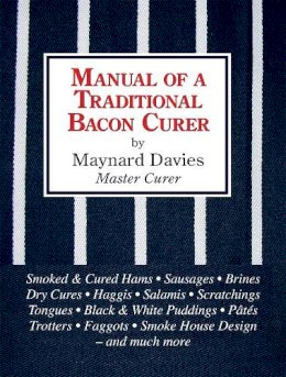 Maynard Davies - Manual of a Traditional Bacon Curer - 9781906122089 - V9781906122089