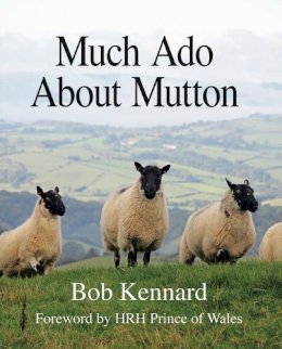 Bob Kennard - Much Ado About Mutton - 9781906122614 - V9781906122614