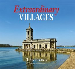 Tony Francis - Extraordinary Villages - 9781906122676 - V9781906122676
