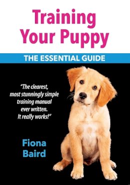 Fiona Baird - Training Your Puppy: The Essential Guide - 9781906122829 - V9781906122829