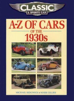 Michael Sedgwick - Classic and Sports Car Magazine A-Z of Cars of the 1930s - 9781906133252 - V9781906133252