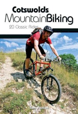 Tom Fenton - Cotswolds Mountain Biking: 20 Classic Rides - 9781906148140 - V9781906148140