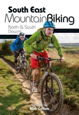Nick Cotton - South East Mountain Biking: North & South Downs - 9781906148638 - V9781906148638