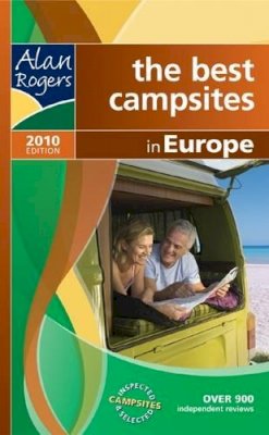 Alan Rogers Guides - Alan Rogers - Europe 2010 2010: The Best Campsites in Europe (Alan Rogers Guides) - 9781906215255 - KBS0000374