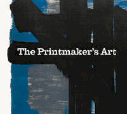 Brocklehurst, Hannah, Watson, Kerry - The Printmaker's Art - 9781906270759 - V9781906270759