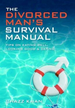 Chazz Khan - The Divorced Man's Survival Manual - 9781906316891 - V9781906316891