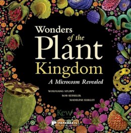 W Stuppy - Wonders of the Plant Kingdom: A Microcosm Revealed - 9781906506476 - V9781906506476