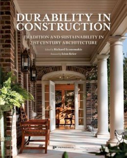 R Economakis - Durability in Construction: Traditions and Sustainability in 21st Century Architecture - 9781906506551 - V9781906506551