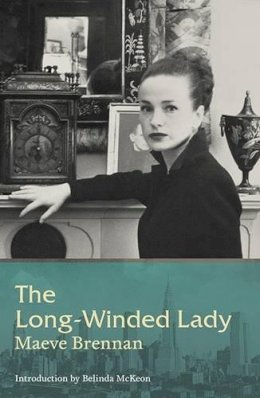 Maeve Brennan - The Long-Winded Lady - 9781906539597 - V9781906539597