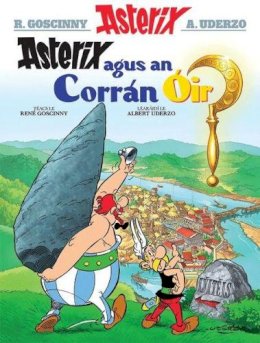 René Goscinny - Asterix Agus an Corran Oir (Asterix in Irish) (Irish Edition) - 9781906587550 - V9781906587550