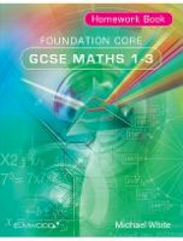  - Foundation Core Gcse Maths 1-3 Homework - 9781906622473 - V9781906622473
