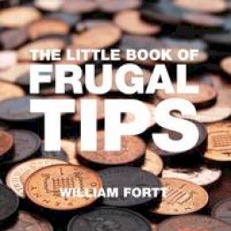 William Fortt - The Little Book of Frugal Tips - 9781906650254 - V9781906650254