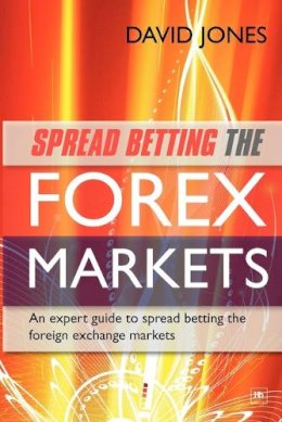 David Jones - Spread Betting the Forex Markets - 9781906659516 - V9781906659516