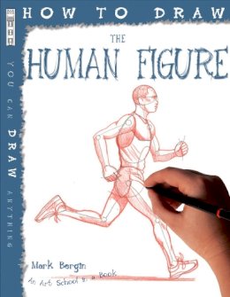Mark Bergin - The Human Figure (How to Draw) - 9781906714512 - V9781906714512