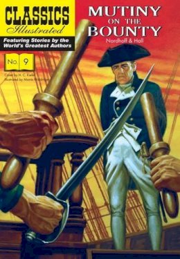 Charles Nordhoff - Mutiny on the Bounty (Classics Illustrated) - 9781906814212 - V9781906814212