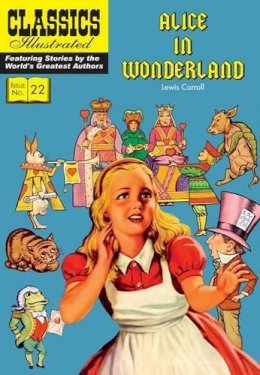 Lewis Carroll - Alice in Wonderland (Classics Illustrated) - 9781906814489 - V9781906814489