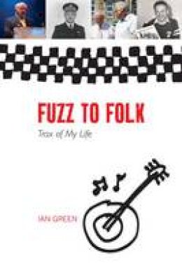 Ian Green - Fuzz to Folk - 9781906817695 - V9781906817695