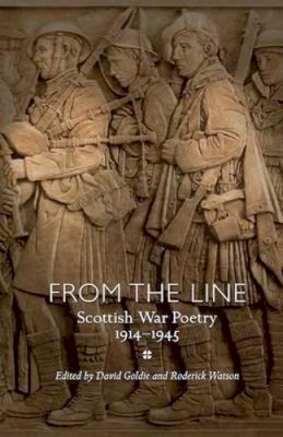  - From the Line: Scottish War Poetry 1914-1945 (ASLS Annual Volumes) - 9781906841164 - V9781906841164