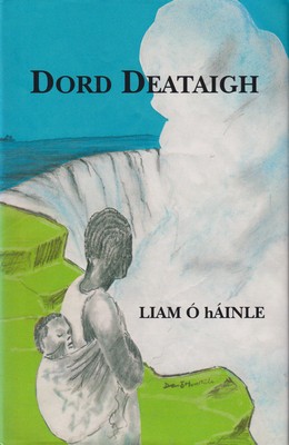 Liam Ó Háinle - Dord Deataigh - 9781906882341 - 9781906882341
