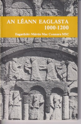 Máirtín Msc (Ed.) Mac Conmara - An Léann Eaglasta in Éirinn 1000-1200 - 9781906883935 - KSG0004211