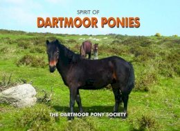 Dartmoor Pony Society - Spirit of Dartmoor Ponies - 9781906887230 - V9781906887230