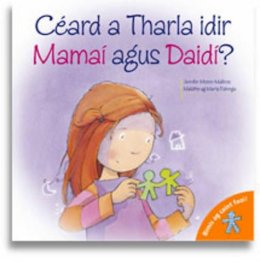 Jennifer Moore-Mallinos - Ceard a Tharla Idir Mamai Agus Daidi (Bimis Ag Caint Faoi) (Irish Edition) - 9781906907006 - V9781906907006