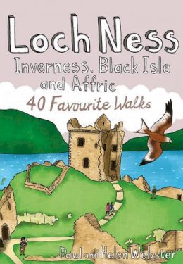 Paul Webster - Loch Ness, Inverness, Black Isle and Affric: 40 Favourite Walks (Pocket Mountains) - 9781907025341 - V9781907025341