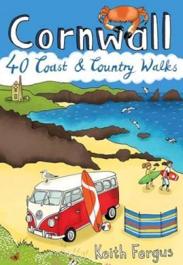 Keith Fergus - Cornwall: 40 Coast and Country Walks - 9781907025426 - V9781907025426