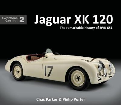 Chas Parker - Jaguar XK 120: The remarkable history of JWK 651 (Exceptional Cars) - 9781907085567 - V9781907085567 Chas Parker - Jaguar XK 120: The remarkable history of JWK 651 (Exceptional Cars) - 9781907085567 - V9781907085567