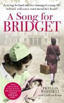 Phyllis Whitsell - A Song for Bridget: The prequel to Finding Tipperary Mary - 9781907324901 - 9781907324901
