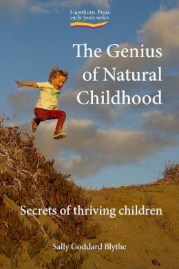 Sally Goddard Blythe - The Genius of Natural Childhood - 9781907359040 - V9781907359040