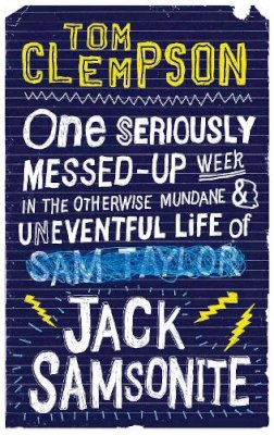 Tom Clempson - One Seriously Messed-Up Week: In the Otherwise Mundane and Uneventful Life of Jack Samsonite - 9781907410550 - V9781907410550