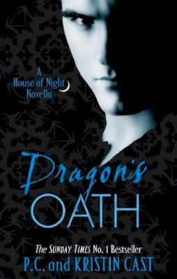 Kristin Cast - Dragon's Oath: A House of Night Novella - 9781907411182 - V9781907411182