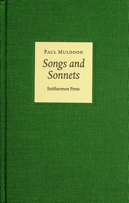 Paul Muldoon - Songs and Sonnets - 9781907587252 - 9781907587252