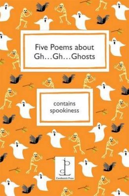  - Five Poems About Gh...Gh...Ghosts - 9781907598227 - V9781907598227