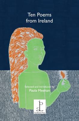 Paula Meehan - Ten Ten Poems from Ireland: Selected and Introduced by Paula Meehan - 9781907598432 - V9781907598432
