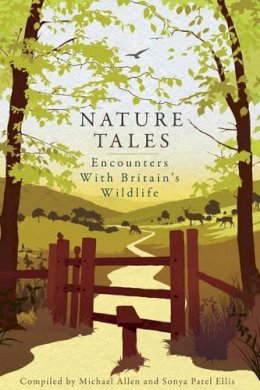 Michael Allen - Nature Tales: Encounters with Britain's Wildlife - 9781907642210 - V9781907642210